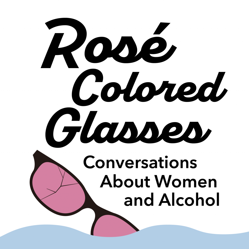 rose colored glasses conversations about women and alcohol