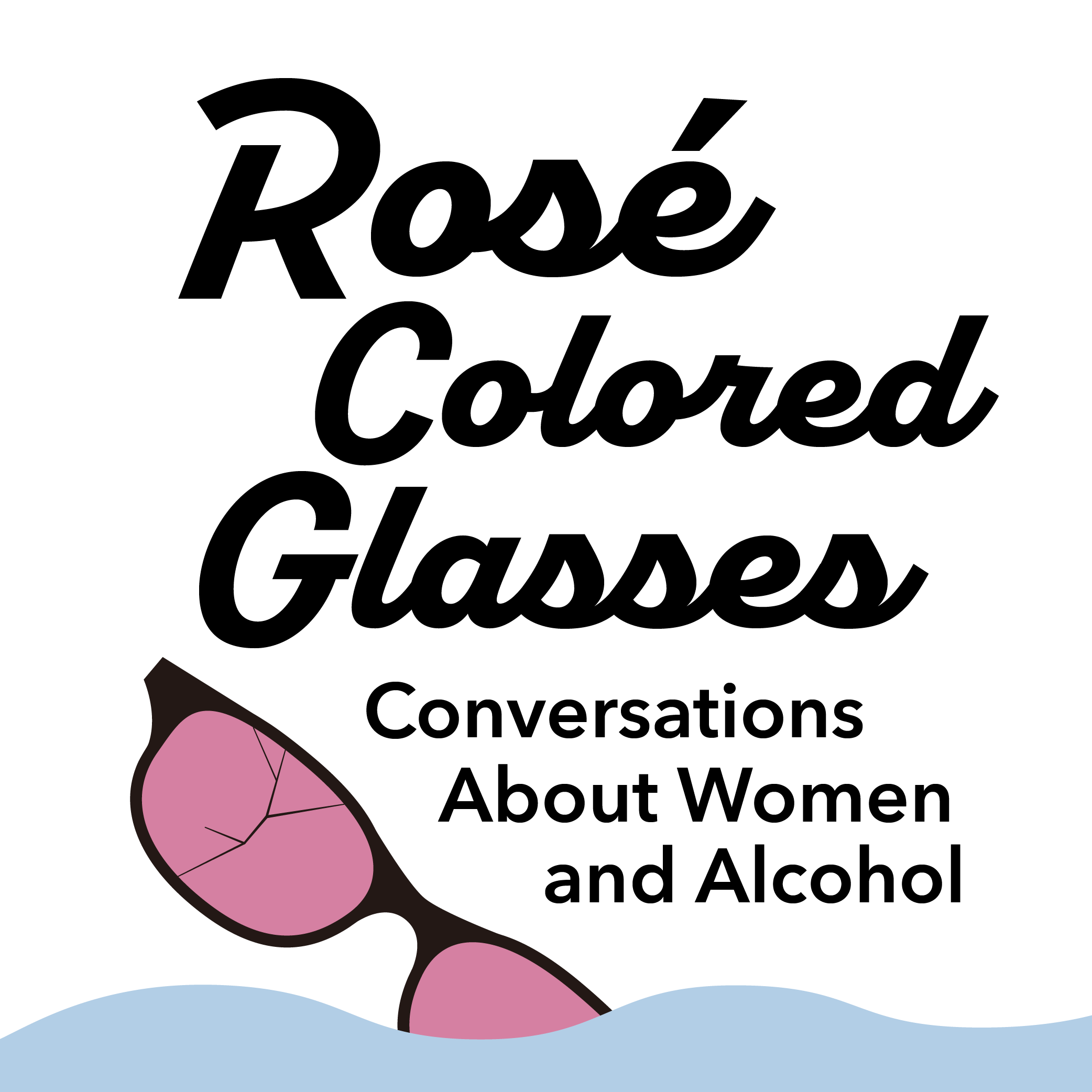 rose colored glasses conversations about women and alcohol
